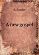 A new gospel, A. Fassler 