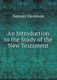 An Introduction to the Study of the New Testament, Samuel Davidson 