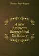 A New American Biographical Dictionary, Thomas Jones Rogers 