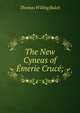 The New Cyneas of Emerie Cruce;, Balch, Thomas Willing 