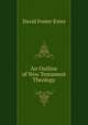 An Outline of New Testament Theology, David Foster Estes 