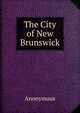 The City of New Brunswick, Heinrich Kretschmayr 