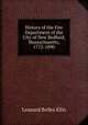History of the Fire Department of the City of New Bedford, Massachusetts, 1772-1890, Leonard Bolles Ellis 