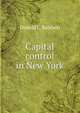Capital control in New York, Donald C. Baldwin 