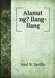 Alamat ng? Ilang-Ilang, Jose N. Sevilla 
