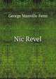 Nic Revel, Fenn George Manville 