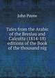 Tales from the Arabic of the Breslau and Calcutta (1814-18) editions of the Book of the thousand nig, John Payne 