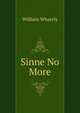 Sinne No More, William Whately 