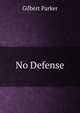 No Defense, Parker Gilbert 