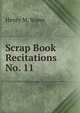 Scrap Book Recitations No. 11., Henry M. Soper 