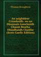An saighidear Criosduidh: no an Dleasnais Iomchuidh Chaum Beatha Dhiadhaidh Chaithe (Scots Gaelic Edition), Thomas Broughton 