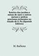 Roteiro das jazidas e minas de ouro e outros metaes e pedras preciosas existentes no estado de S. Pa (Spanish Edition), M. Barbosa 