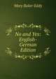 No and Yes: English-German Edition, Eddy Mary Baker 