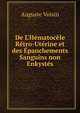 De L'H?matoc?le R?tro-Ut?rine et des ?panchements Sanguins non Enkyst?s, Auguste Voisin 