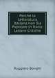 Perche la Letteratura Italiana non Sia Popolare in Italia: Lettere Critiche, Ruggiero Bonghi 