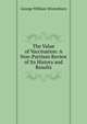 The Value of Vaccination: A Non-Partisan Review of Its History and Results, George William Winterburn 