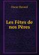 Les Fetes de nos Peres, Oscar Havard 