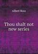 Thou shalt not new series, Albert Ross 