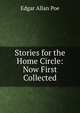 Stories for the Home Circle: Now First Collected, Эдгар По 