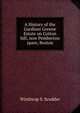 A History of the Gardiner Greene Estate on Cotton hill, now Pemberton spare, Boston, Winthrop S. Scudder 