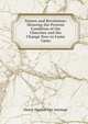 Nature and Revelation: Showing the Present Condition of the Churches and the Change Now to Come Upon, Henry Hamlin van Amringe 