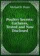 Poultry Secrets: Gatheres, Tested and Now Disclosed, Michael K. Boyer 