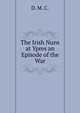 The Irish Nuns at Ypres an Episode of the War, D. M. C. 