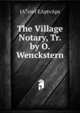 The Village Notary, Tr. by O. Wenckstern, JA?zsef EAptvAps 