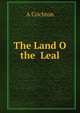 The Land O the Leal, A Crichton 