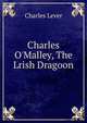 Charles O'Malley, The Lrish Dragoon, Charles Lever 