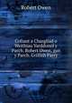Cofiant a Chasgliad o Weithiau Varddonol y Parch. Robert Owen, gan y Parch. Griffith Parry, Robert Owen 