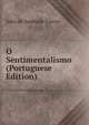 O Sentimentalismo (Portuguese Edition), Joao de Andrade Corvo 