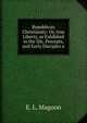 Republican Christianity: Or, true Liberty, as Exhibited in the life, Precepts, and Early Disciples o, E. L. Magoon 