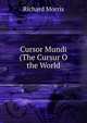 Cursor Mundi (The Cursur O the World, Richard Morris 