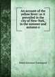 An account of the yellow fever: as it prevailed in the city of New-York, in the summer and autumn o, Peter Solomon Townsend 