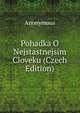 Pohadka O Nejstastnejsim Cloveku (Czech Edition), Heinrich Kretschmayr 