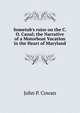 Sometub's ruise on the C. O. Canal; the Narrative of a Motorboat Vacation in the Heart of Maryland, John P. Cowan 
