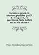 Oeuvres, mises en ordre et publi?es par P.L. Ginguen?, et pr?c?d?es d'une notice sur sa vie et ses o, Ponce Denis Ecouchard le Brun 