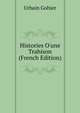 Histories O'une Trahison (French Edition), Urbain Gohier 