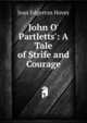 John O' Partletts': A Tale of Strife and Courage, Jean Edgerton Hovey 