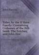 Tales, by the O'Hara Family: Containing Crohoore of the Bill-hook. The Fetches, and John Doe, John Banim 
