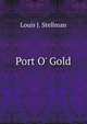 Port O' Gold, Louis J. Stellman 