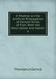 A Treatise on the Artificial Propagation of Certain Kinds of Fish: With the Description and Habits o, Theodatus Garlick 