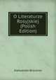 O Literaturze Rosyjskiej (Polish Edition), Aleksander Bruckner 