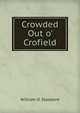 Crowded Out o' Crofield, William Osborn Stoddard 