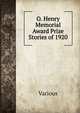 O. Henry Memorial Award Prize Stories of 1920, Various 