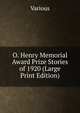 O. Henry Memorial Award Prize Stories of 1920 (Large Print Edition), Various 