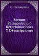 Sertum Patagonicum o Determinaciones Y DSescripciones, G. Hieronymus 