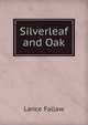 Silverleaf and Oak, Lance Fallaw 