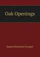 Oak Openings, Cooper, James Fenimore, 1789-1851 